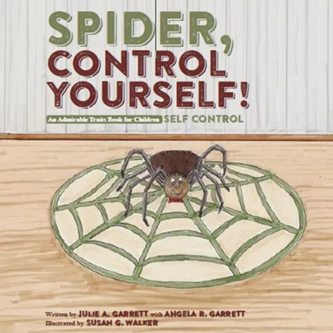 Spider, Control Yourself, an admirable traits book for children about self control