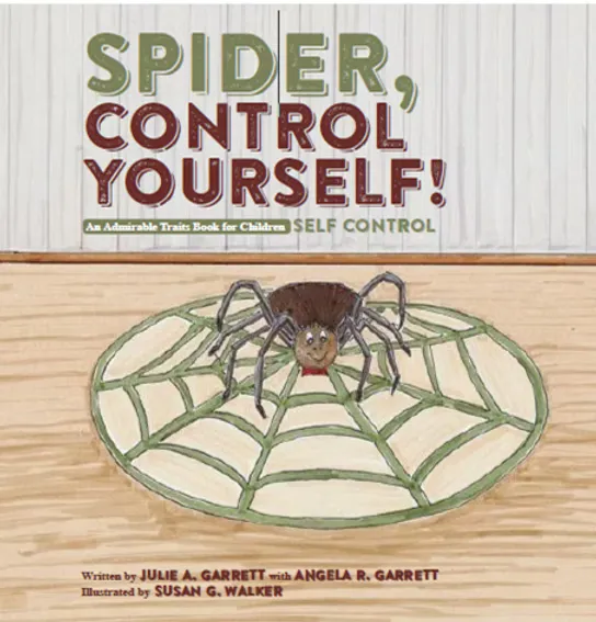 Spider, Control Yourself, an admirable traits book for children about self control