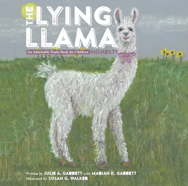 The Lying Llama, an admirable traits book for children about honesty