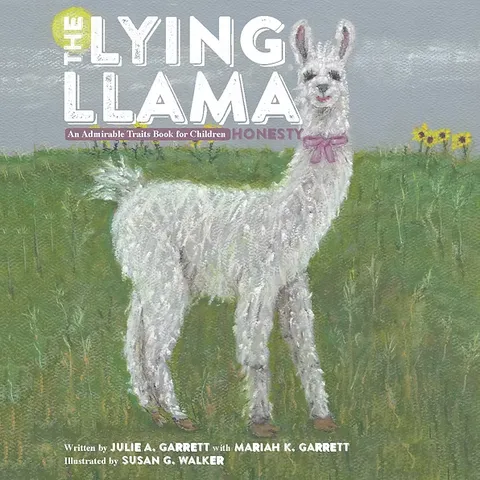 The Lying Llama, an admirable traits book for children about honesty